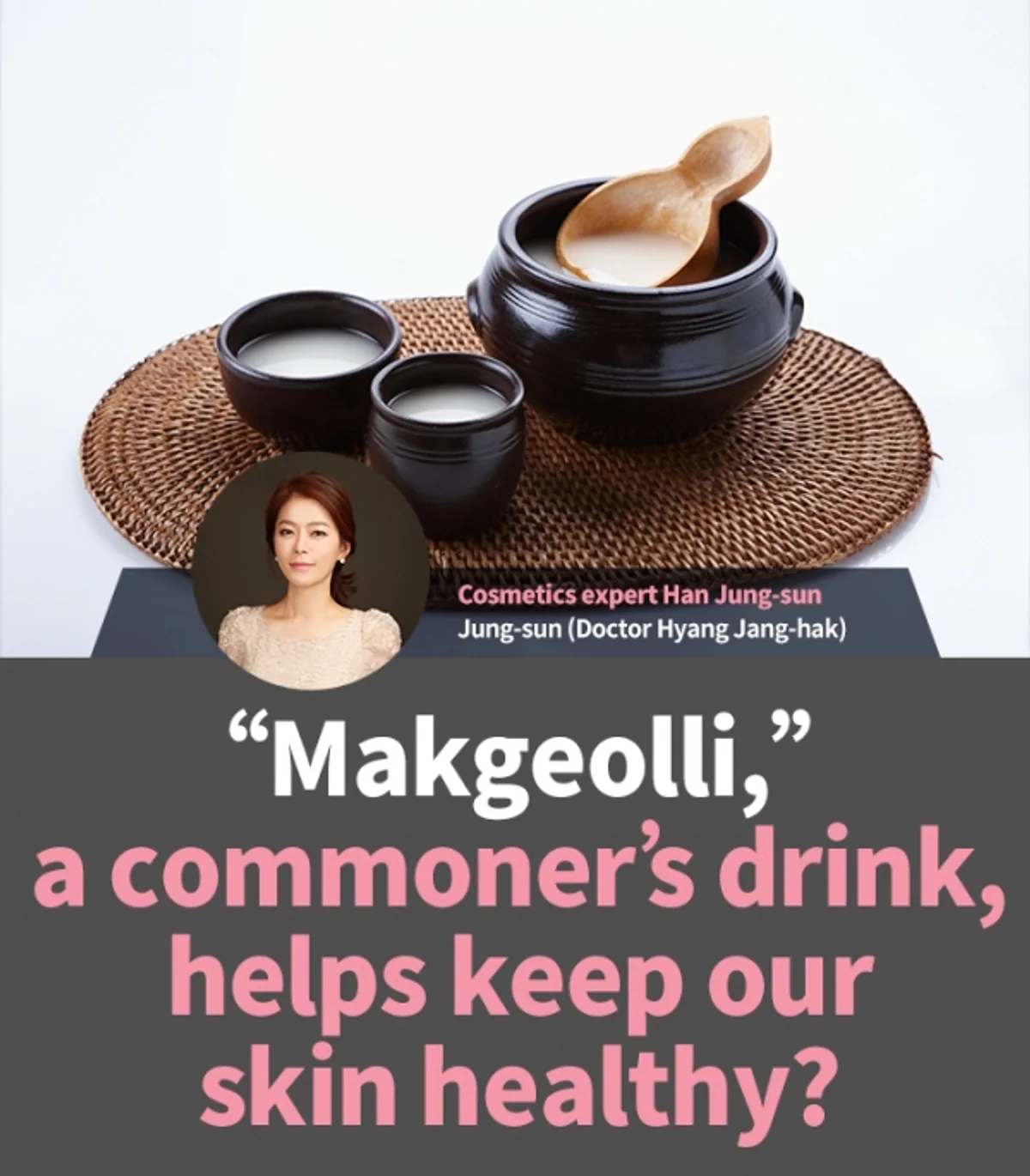 Makgeolli: Beyond a Traditional Drink