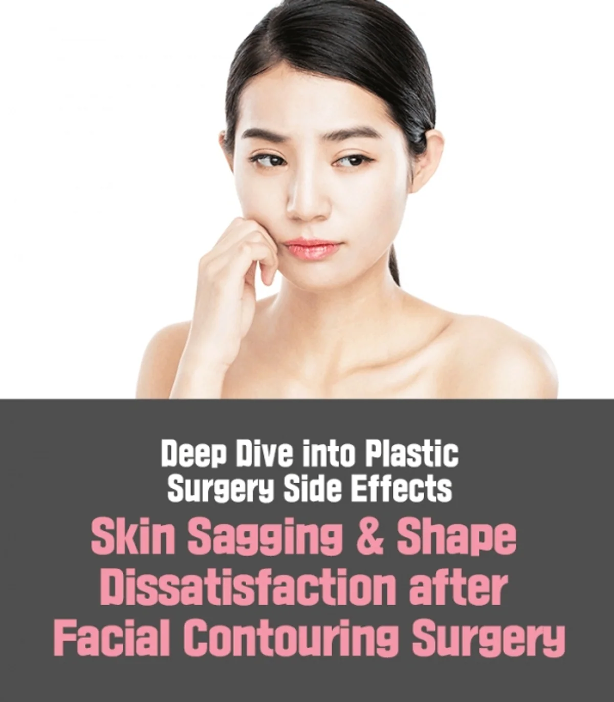 Facial Contouring Surgery: Achieving Beauty Without the Sags